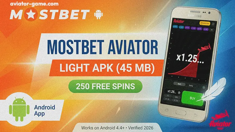 Mostbet Aviator APK Android Download: Light App for Old Phones & 250 Free Spins India